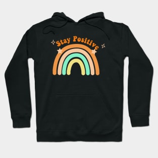 Stay positive Hoodie